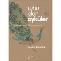 Ruhu Olan Öyküler - Rosario Gomez - Ganj Kitap