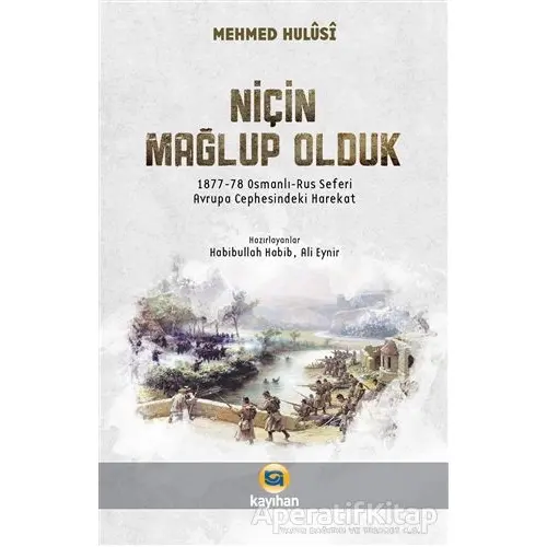 Niçin Mağlup Olduk - Mehmed Hulusi - Kayıhan Yayınları