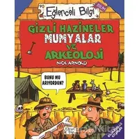 Gizli Hazineler Mumyalar ve Arkeoloji - Nick Arnold - Eğlenceli Bilgi Yayınları