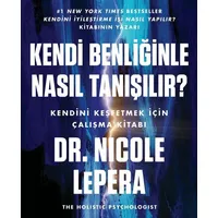 Kendi Benliğinle Nasıl Tanışılır? - Nicole Lepera - Butik Yayınları