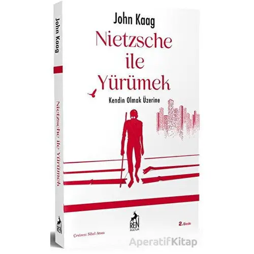 Nietzsche İle Yürümek - John Kaag - Ren Kitap