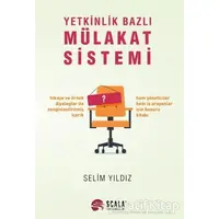 Yetkinlik Bazlı Mülakat Sistemi - Selim Yıldız - Scala Yayıncılık