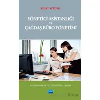 Yönetici Asistanlığı ve Çağdaş Büro Yönetimi - Nihat Aytürk - Nobel Akademik Yayıncılık