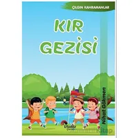 Çılgın Kahramanlar - Kır Gezisi - Nihat Gökmen - Uludaz Yayınları