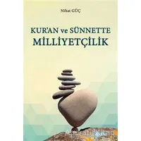 Kuran ve Sünnette Milliyetçilik - Nihat Güç - Beka Yayınları