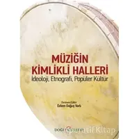 Müziğin Kimlikli Halleri - Özlem Doğuş Varlı - Doğu Kitabevi