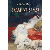 Sarah ve Şemsi - Nilüfer Kuyaş - Sia Kitap