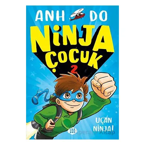 Ninja Çocuk 2 - Uçan Ninja! - Anh Do - Dokuz Çocuk