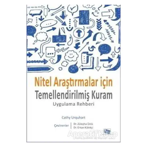 Nitel Araştırmalar İçin Temellendirilmiş Kuram - Cathy Urquhart - Anı Yayıncılık