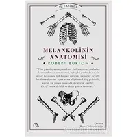 Melankolinin Anatomisi 2. Fasikül - Robert Burton - Aylak Adam Kültür Sanat Yayıncılık