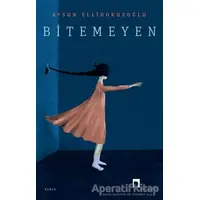 Bitemeyen - Aysun Ellidokuzoğlu - Dergah Yayınları