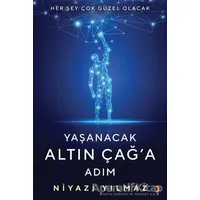 Yaşanacak Altın Çağ’a Adım - Niyazi Yılmaz - Cinius Yayınları