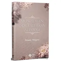 Müslüman Çocukların Ahkamı - İmam Birgivi - İtisam Yayınları