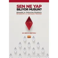 Sen Ne Yap Biliyor Musun? - Meriç E. Bebitoğlu - Nobel Bilimsel Eserler