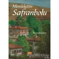 Memleketim Safranbolu - Nur Çamlıca Şendemir - Nobel Bilimsel Eserler