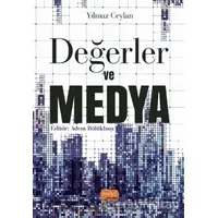 Değerler ve Medya - Yılmaz Ceylan - Nobel Bilimsel Eserler