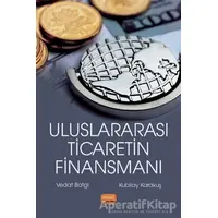 Uluslararası Ticaretin Finansmanı - Vedat Batgi - Nobel Bilimsel Eserler