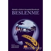 Biyolojik ve Kültürel Antropolojik Boyutlarıyla Beslenme - Kolektif - Nobel Bilimsel Eserler