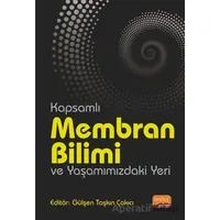 Kapsamlı Membran Bilimi ve Yaşamımızdaki Yeri - Demet Uzun - Nobel Bilimsel Eserler