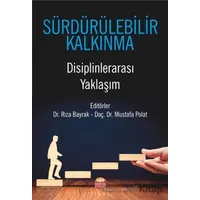 Sürdürülebilir Kalkınma Disiplinlerarası Yaklaşım - Mustafa Polat - Nobel Bilimsel Eserler