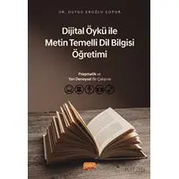 Dijital Öykü ile Metin Temelli Dil Bilgisi Öğretimi: Pragmatik ve Yarı Deneysel Bir Çalışma