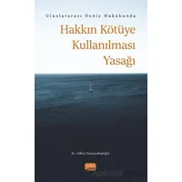 Uluslararası Deniz Hukukunda Hakkın Kötüye Kullanılması Yasağı