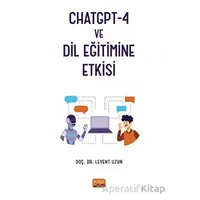 CHATGPT-4 ve Dil Eğitimine Etkisi - Levent Uzun - Nobel Bilimsel Eserler