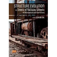 Structure Evolutıon In Steels Of Railway Wheels At Manufacture And Operations