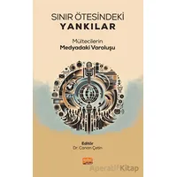 Sınır Ötesindeki Yankılar - Mültecilerin Medyadaki Varoluşu - Kolektif - Nobel Bilimsel Eserler