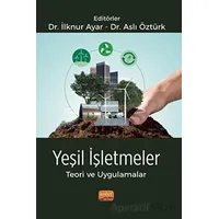 Yeşil İşletmeler Teori ve Uygulamalar - Kolektif - Nobel Bilimsel Eserler