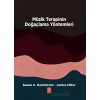 Müzik Terapinin Doğaçlama Yöntemleri - Susan C. Gardstrom - Nobel Yaşam