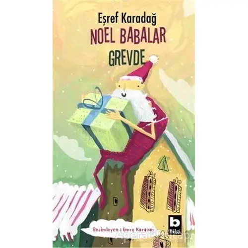 Noel Babalar Grevde - Eşref Karadağ - Bilgi Yayınevi