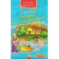 Yaşanmış Hayvan Öyküleri 1 - Gülten Dayıoğlu - Altın Kitaplar