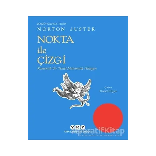 Nokta İle Çizgi - Norton Juster - Yapı Kredi Yayınları