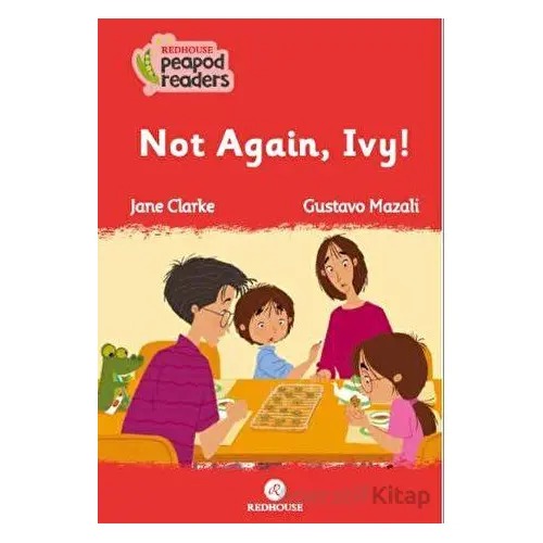 Not Again, Ivy! - Jane Clarke - Redhouse Yayınları