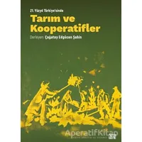 21. Yu¨zyıl Tu¨rkiyesinde Tarım ve Kooperatifler - Çağatay Edgücan Şahin - Nota Bene Yayınları