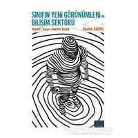 Sınıfın Yeni Görünümleri ve Bilişim Sektörü - Güven Savul - Nota Bene Yayınları