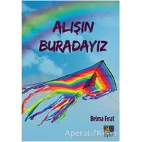 Alışın Buradayız - Belma Fırat - Nota Bene Yayınları