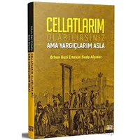 Cellatlarım Olabilirsiniz Ama Yargıçlarım Asla - Orhan Gazi Ertekin - Nota Bene Yayınları