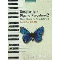 Gençler İçin Piyano Parçaları - 2 / Piano Pieces for Youngsters -2