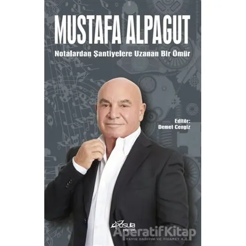 Notalardan Şantiyelere Uzana Bir Ömür - Mustafa Alpagut - Pusula (Kişisel) Yayıncılık