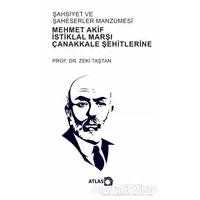 Şahsiyet Ve Şahsiyetler Manzumesi - Mehmet Akif, İstiklal Marşı, Çanakkale Şehitlerine