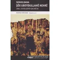 Serhildana Şex Ubeydullahe Nehri - Mihemed Heme Baqi - Nubihar Yayınları