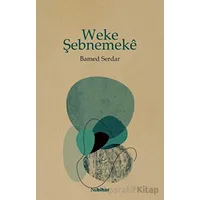 Weke Şebnemeke - Bamed Serdar - Nubihar Yayınları