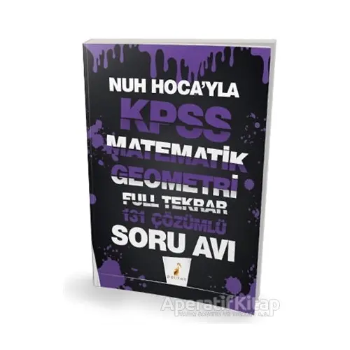 Nuh Hocayla KPSS Matematik Geometri Full Tekrar 131 Çözümlü Soru Avı