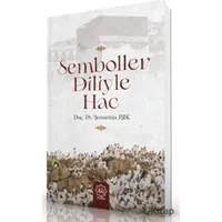 Semboller Diliyle Hac - Şemsettin Işık - Nuhbe Yayınevi