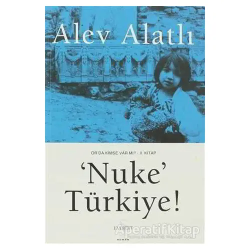 Nuke Türkiye - Alev Alatlı - Everest Yayınları