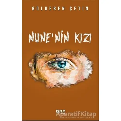 Nunenin Kızı - Gülderen Çetin - Gece Kitaplığı