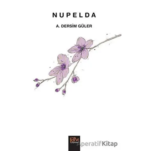 Nupelda - A. Dersim Güler - Fam Yayınları