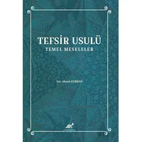 Tefsir Usulü Temel Meseleler - Nur Ahmet Kurban - Paradigma Akademi Yayınları